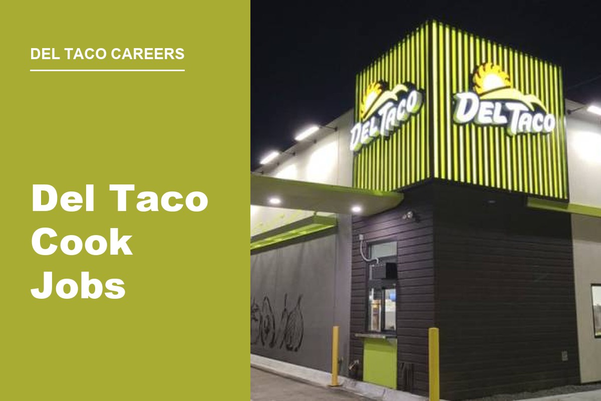 Del Taco Cook Job: Duties, Training, and How to Apply
