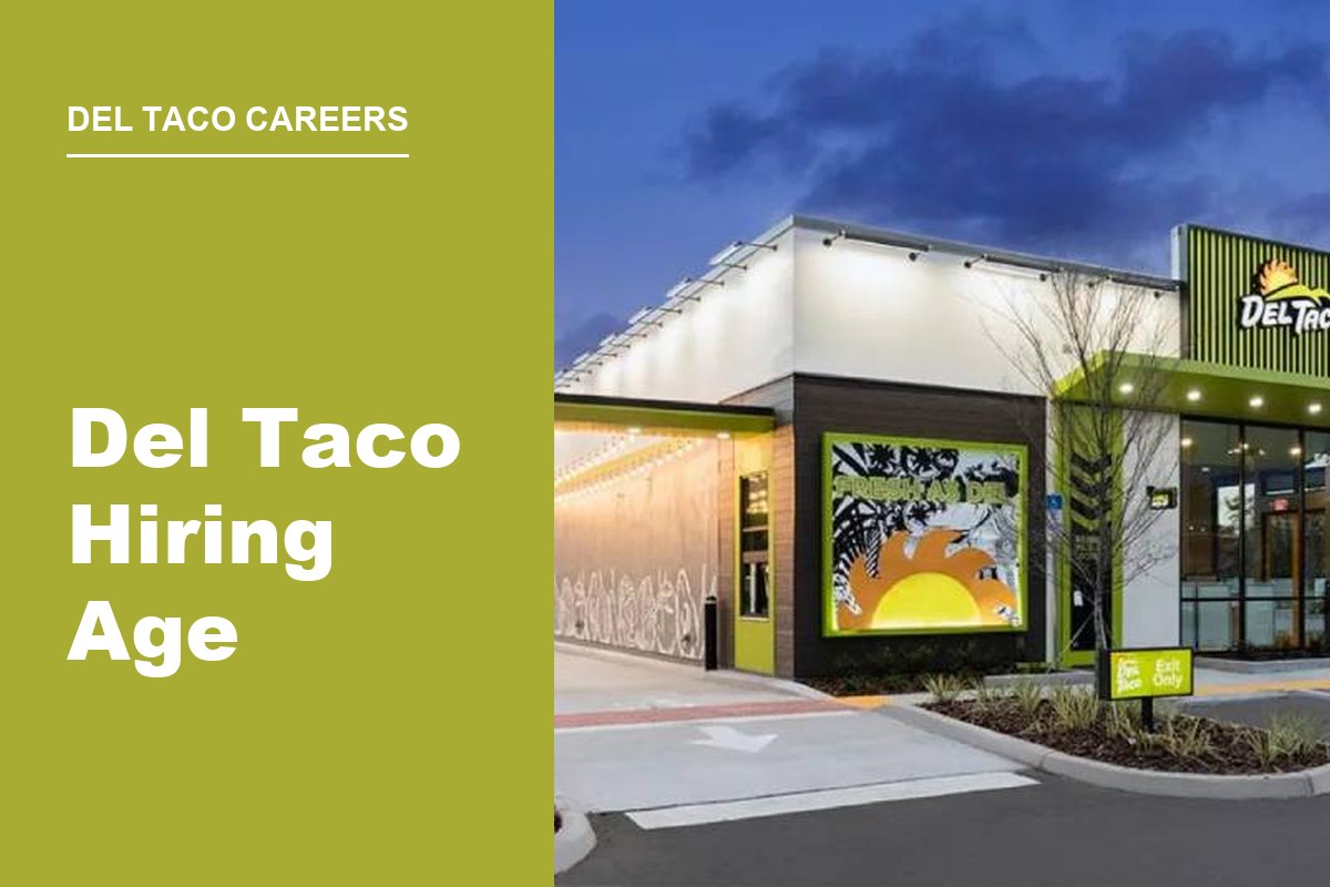 Del Taco Hiring Age: How Old You Must Be to Work Here