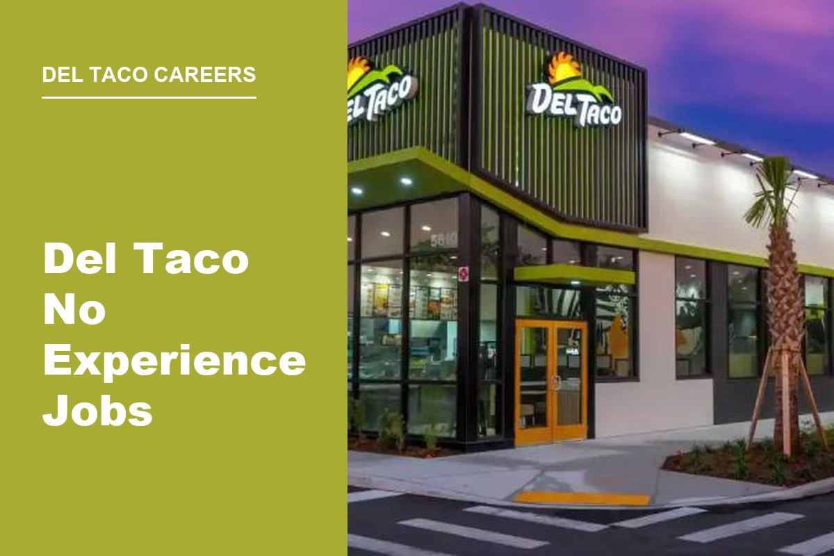 Del Taco No Experience Jobs: How to Get Hired With No Resume