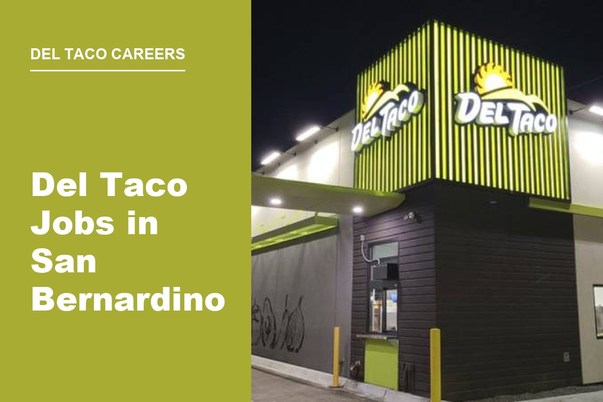 Del Taco Jobs in San Bernardino: How to Get Hired