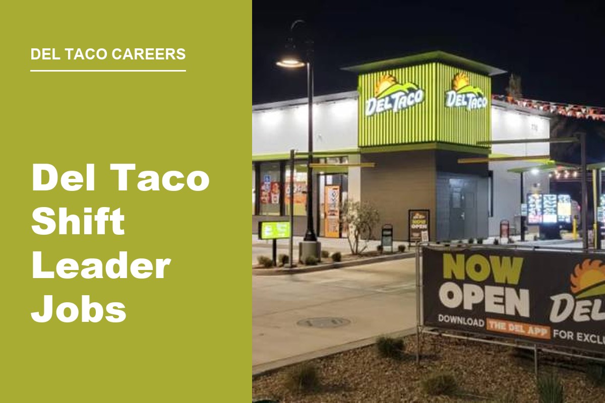 Del Taco Shift Leader: Duties, Pay, and How to Apply